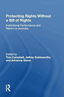 Protecting Rights Without a Bill of Rights: Institutional Performance and Reform in Australia | Paperback | Law