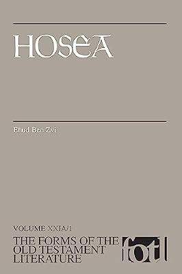 Hosea: 21 (FORMS OF THE OLD TESTAMENT LITERATURE, 21A/1) by Ben Zvi, Ehud | Paperback | Religion