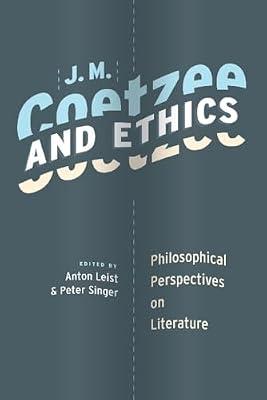 J. M. Coetzee and Ethics: Philosophical Perspectives on Literature | Paperback | Ethics & Moral Philosophy