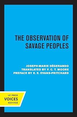 The Observation of Savage Peoples by Degerando, Joseph-Marie | Hardcover | Social Science