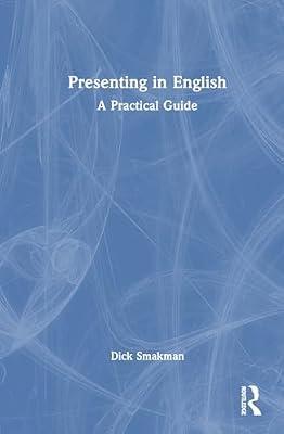 Presenting in English: A Practical Guide by Smakman, Dick | Hardcover | Communication Studies