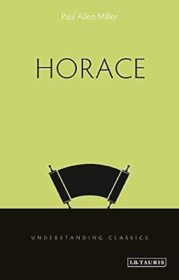 Horace (Understanding Classics) by Allen Miller, Professor Paul | Paperback | History