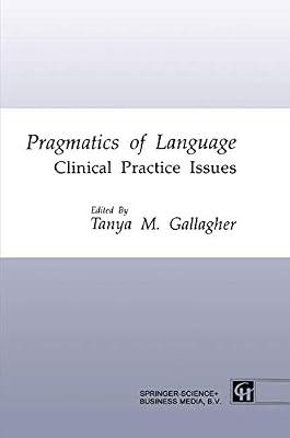 Pragmatics of Language: Clinical Practice Issues by Gallagher, Tanya M. | Paperback | Medical
