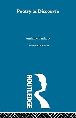 Poetry As Discourse (New Accents) by Easthope, Antony | Paperback | Literary Criticism