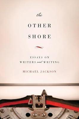 The Other Shore: Essays on Writers and Writing by Jackson, Michael | Paperback | Social Science