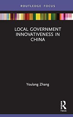 Local Government Innovativeness in China by Zhang, Youlang | Hardcover | Political Science