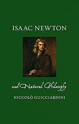 Isaac Newton and Natural Philosophy: Shift Your Thinking. Take New Action. Boost Your Sales by Guicciardini, Niccolo | Hardcover | Biography & Autobiography