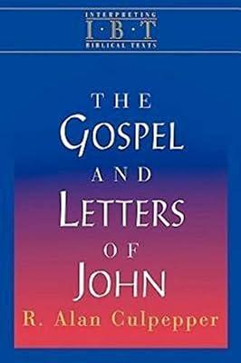 The Gospel and Letters of John: Interpreting Biblical Texts Series by Culpepper, R. Alan | Paperback | Religion