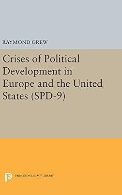 Crises of Political Development in Europe and the United States. (SPD-9) | Hardcover | Political Science