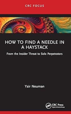 How to Find a Needle in a Haystack: From the Insider Threat to Solo Perpetrators by Neuman, Yair | Paperback | Data Science And Analysis