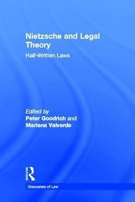 Nietzsche and Legal Theory: Half-Written Laws (Discourses of Law) | Hardcover | Law