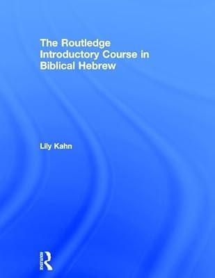 The Routledge Introductory Course in Biblical Hebrew by Kahn, Lily | Hardcover | Language Arts & Disciplines