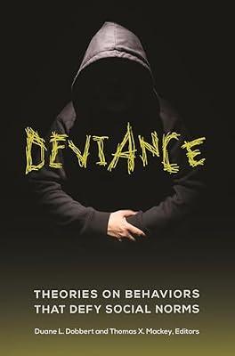 Deviance: Theories on Behaviors That Defy Social Norms | Hardcover | Abnormal Psychology