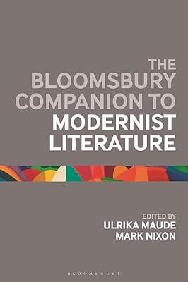 BLOOMSBURY COMPANION TO MODERNIST LITERATURE | Paperback | Literary Criticism