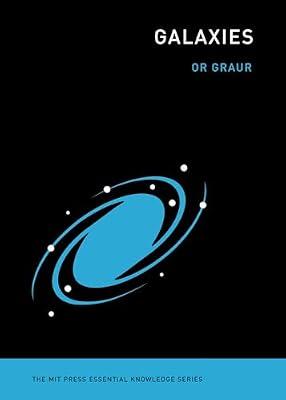 Galaxies (The MIT Press Essential Knowledge series) by Graur, Or | Paperback | Science