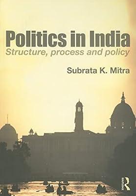 Politics in India: Structure, Process and Policy by Mitra, Subrata K. | Paperback | Regional Studies