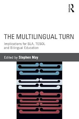 The Multilingual Turn: Implications for SLA, TESOL, and Bilingual Education | Paperback | Education