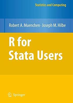 R for Stata Users (Statistics and Computing) by Hilbe, Joseph M.; Muenchen, Robert A. | Hardcover | Computers