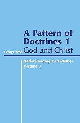 A Pattern of Doctrines, 1 (v.3): A Pattern of Doctrines 1: God and Christ (Heythrop Monographs S.) by Vass, George | Paperback | Religion