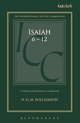 Isaiah 6-12: A Critical and Exegetical Commentary (International Critical Commentary): 2 by Williamson, Professor H.G.M. | Hardcover | Religion