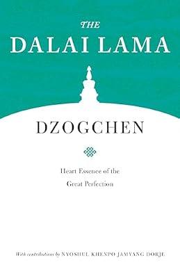 Dzogchen: Heart Essence of the Great Perfection by H.H. the Fourteenth Dalai Lama; Khenpo, Nyoshul | Paperback | Religion