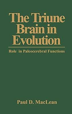 The Triune Brain in Evolution: Role in Paleocerebral Functions by MacLean, Paul D. | Hardcover | Medical