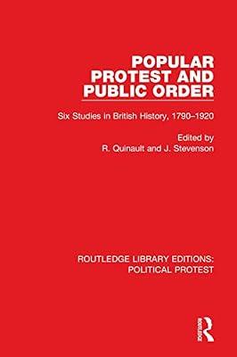 Popular Protest and Public Order: Six Studies in British History, 1790–1920: 17 (Routledge Library Editions: Political Protest, 17) | Hardcover | Political Science
