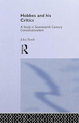 Hobbes and His Critics: A Study in Seventeenth Century Constitutionalism by Bowie, John | Paperback | Political Science