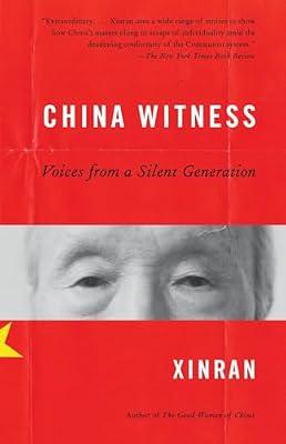 China Witness: Voices from a Silent Generation by Xinran | Paperback | History