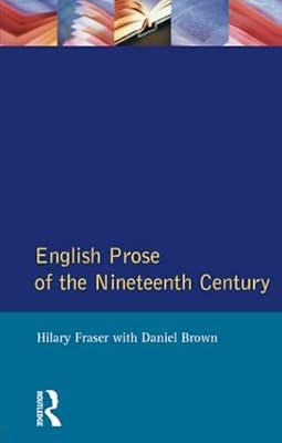 English Prose of the Nineteenth Century (Longman Literature In English Series) by Brown, Dr Daniel | Textbook | Literary Studies: C 1800 To C 1900