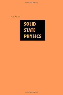 Solid State Physics (Volume 37) | Hardcover | Condensed Matter Physics (Liquid State & Solid State Physics)