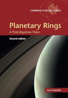 Planetary Rings: A Post-Equinox View: 15 (Cambridge Planetary Science, Series Number 15) by Esposito, Larry W. | Paperback | Science