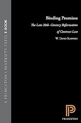 Binding Promises – The Late 20th–Century Reformation of Contract Law by Slawson, W David | Hardcover | Contract Law