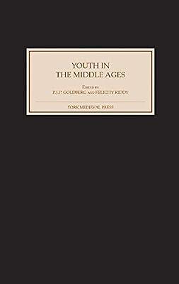 Youth in the Middle Ages by Goldberg, P.j.p.; Riddy, Felicity | Hardcover | Literary Studies: Classical