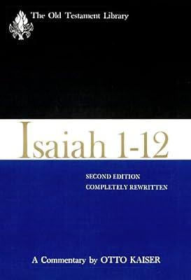Isiah 1-12: A Commentary (Old Testament Library) by Kaiser, Otto | Hardcover | Biblical Studies & Exegesis