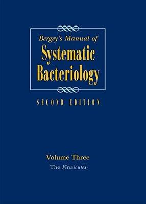 Bergey's Manual of Systematic Bacteriology: Volume 3: The Firmicutes: 03 (Bergey's Manual of Systematic Bacteriology (Springer-Verlag)) by DE VOS P | Hardcover | Science