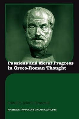 Passions and Moral Progress in Greco-Roman Thought (Routledge Monographs in Classical Studies) | Paperback | History
