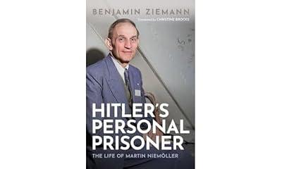 Hitler's Personal Prisoner: The Life of Martin Niemöller by Ziemann, Benjamin | Hardcover | European History