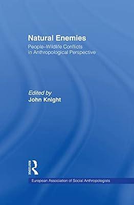 Natural Enemies: People-Wildlife Conflicts in Anthropological Perspective (European Association of Social Anthropologists) | Hardcover | Social Science