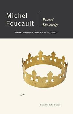 Power/Knowledge: Selected Interviews and Other Writings, 1972-1977 by Foucault, Michel | Paperback | Social Science