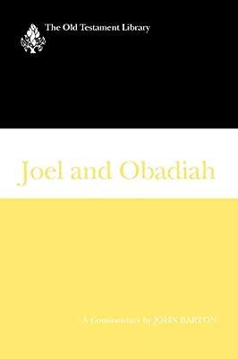 Joel and Obadiah: A Commentary (Old Testament Library) by Barton, John | Paperback | Biblical Studies & Exegesis