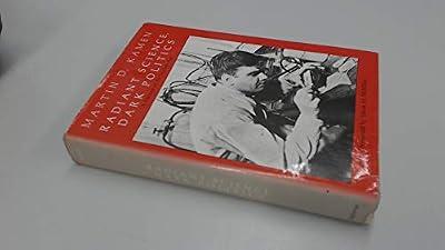 Radiant Science, Dark Politics – A Memoir of the Nuclear Age by Kamen | Hardcover | Biochemistry