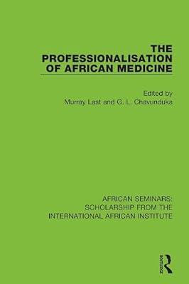 The Professionalisation of African Medicine | Paperback | Social Science