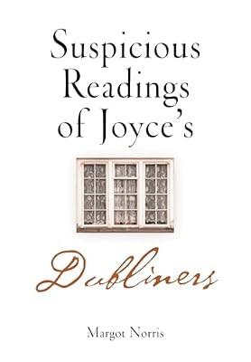 Suspicious Readings of Joyce's Dubliners by Norris, Margot | Hardcover | Literary Criticism