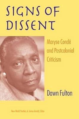 Signs of Dissent: Maryse Conde and Postcolonial Criticism (New Wrold Studies) by Fulton, Dawn | Hardcover | Biography & Autobiography