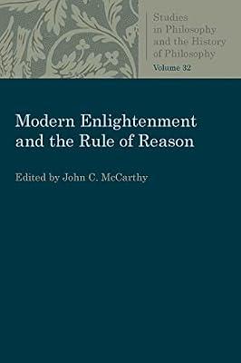 Modern Enlightenment and the Rule of Reason (Studies in Philosophy and the History of Philosophy) | Paperback | Philosophy