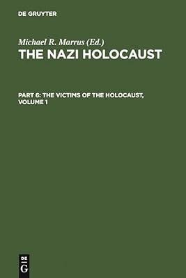 The Nazi Holocaust. Part 6: The Victims of the Holocaust. Volume 1 | Hardcover | General & World History