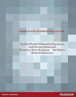 Applied Partial Differential Equations with Fourier Series and Boundary Value Problems: Pearson New International Edition by Haberman, Richard | Paperback | Mathematics