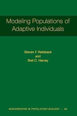 Modeling Populations of Adaptive Individuals: 63 (Monographs in Population Biology, 63) by Railsback, Steven F.; Harvey, Bret C. | Paperback | Science