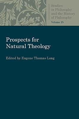 Prospects for Natural Theology (Studies in Philosophy and the History of Philosophy) | Paperback | Philosophy